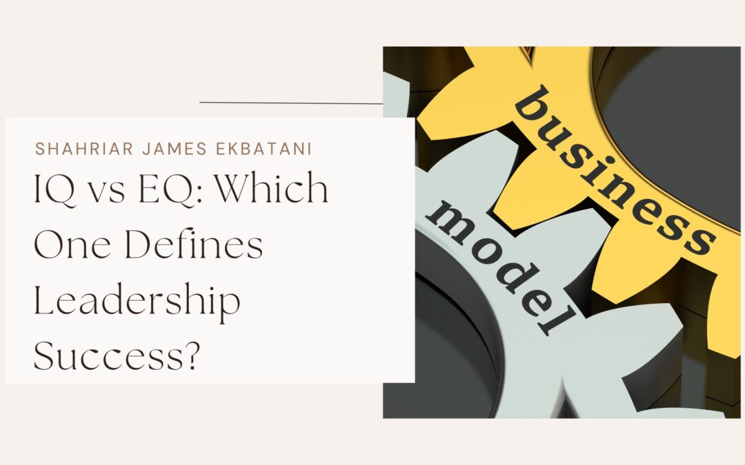 IQ vs EQ: Which One Defines Leadership Success?
